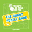 52 Things to Do While You Poo: The Rugby Puzzle Book