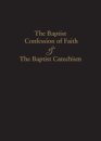 1689 Baptist Confession of Faith & the Baptist Catechism