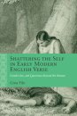 Shattering the Self in Early Modern English Verse