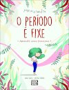 O Período É Fixe!