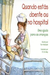 Quando Estás Doente ou no Hospital