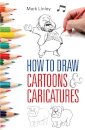 How To Draw Cartoons and Caricatures