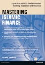 Mastering Islamic Finance: A practical guide to Sharia-compliant banking, investment and insurance