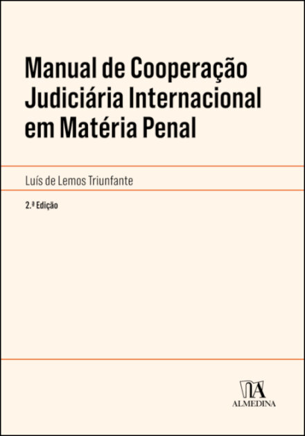 Manual De Cooperação Judiciária Internacional Em Matéria Penal - 2ª Edição