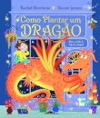 Como Plantar um Dragão