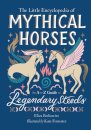 The Little Encyclopedia of Mythical Horses