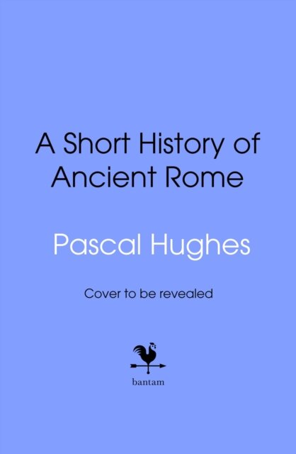 Short History Of Ancient Rome