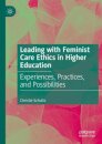Leading with Feminist Care Ethics in Higher Education