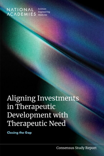 Aligning Investments in Therapeutic Development with Therapeutic Need