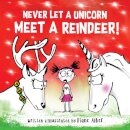 Never Let a Unicorn Meet a Reindeer