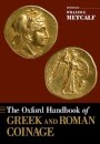 The Oxford Handbook of Greek and Roman Coinage