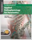 Fundamentals of Applied Pathophysiology for Paramedics
