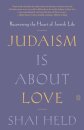 Judaism Is About Love