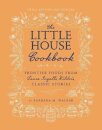 The Little House Cookbook: Full-Color Edition