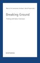 Breaking Grounds