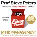 The Chimp Paradox : The Acclaimed Mind Management Programme to Help You Achieve Success, Confidence and Happiness