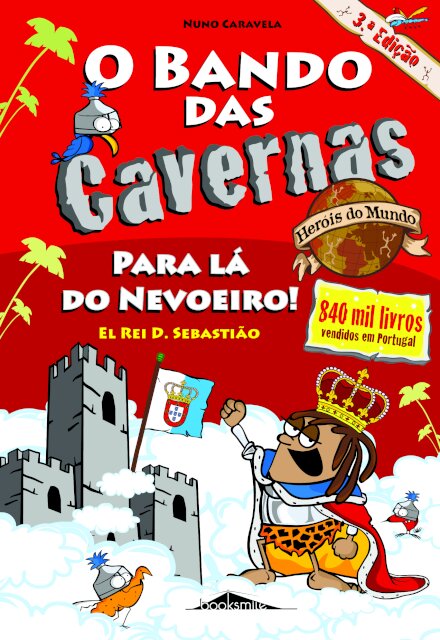 O Bando das Cavernas Heróis do Mundo 2: Para Lá do Nevoeiro!