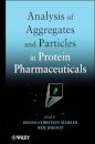 Analysis of Aggregates and Particles in Protein Pharmaceuticals