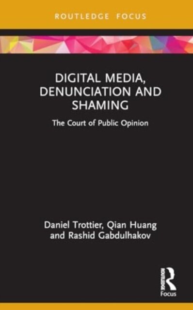 Digital Media, Denunciation and Shaming