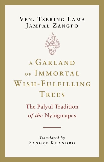 A Garland of Immortal Wish-Fulfilling Trees