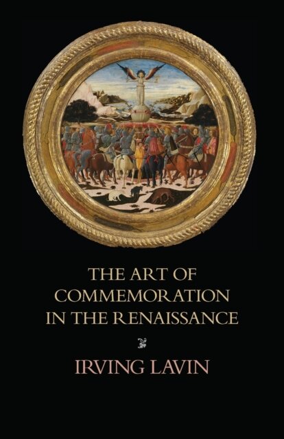 The Art of Commemoration in the Renaissance