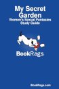 My Secret Garden: Women's Sexual Fantasies Study Guide