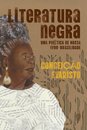 Literatura Negra: Uma Poética De Nossa Afro-Brasilidade