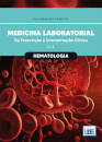 Medicina Laboratorial: Hematologia-Da Prescrição À Interpretação Clínica