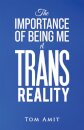 The Importance Of Being Me: A Trans Reality