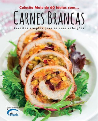 Col. Mais De 60 Ideias Com... Carnes Brancas