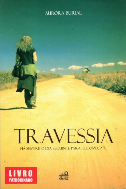 Travessia – Há Sempre o dia seguinte para recomeçar...