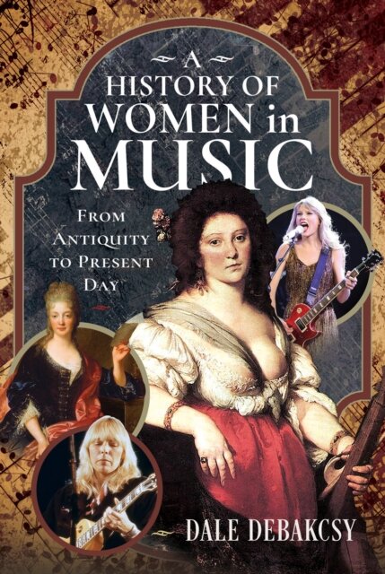 A History of Women in Music From Antiquity to Present Day