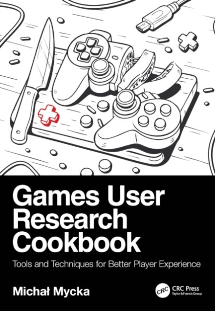 Games User Research Cookbook