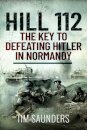 Hill 112: The Key to defeating Hitler in Normandy