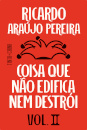 Coisa Que não Edifica nem Destrói, 2.º volume