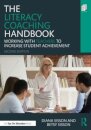 The Literacy Coaching Handbook