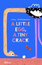 A Little Egg, a Tiny Crack