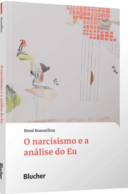 O Narcisismo E A Análise Do Eu