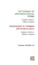 Dictionary of Archaeological Terms: English–Italian/ Italian–English