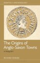 The Origins of Anglo-Saxon Towns