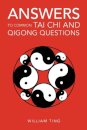 Answers to Common Tai Chi and Qigong Questions