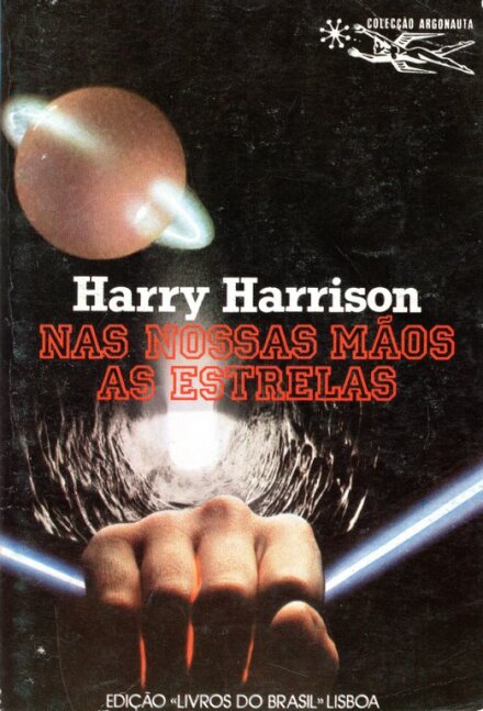 Nas Nossas Mãos As Estrelas - Colecção Argonauta