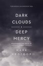 Dark Clouds, Deep Mercy
