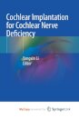 Cochlear Implantation for Cochlear Nerve Deficiency