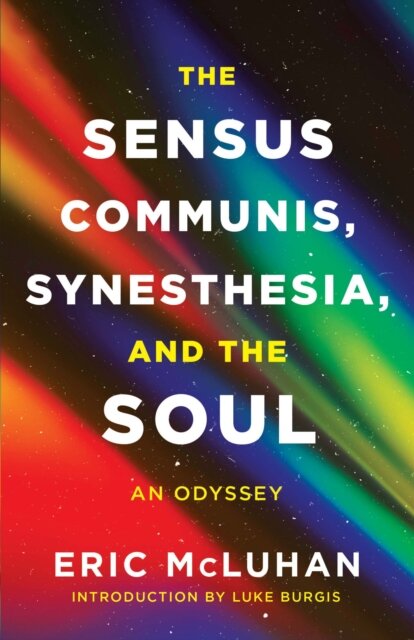 The Sensus Communis, Synesthesia, and the Soul
