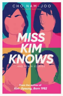 Miss Kim Knows And Other Stories