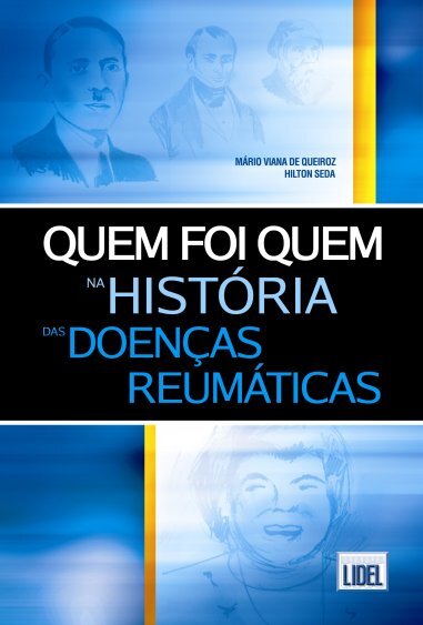Quem Foi Quem na História das Doenças Reumáticas