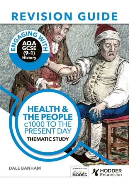 Engaging with AQA GCSE (9–1) History Revision Guide: Health and the people, c1000 to the present day