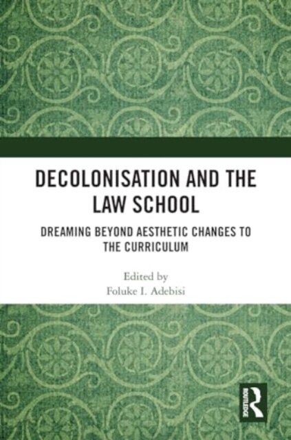 Decolonisation and the Law School
