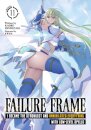 Failure Frame: I Became the Strongest and Annihilated Everything With Low-Level Spells (Light Novel) Vol. 11